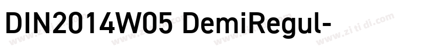DIN2014W05 DemiRegul字体转换 DIN2014W05 DemiRegul字体转换
